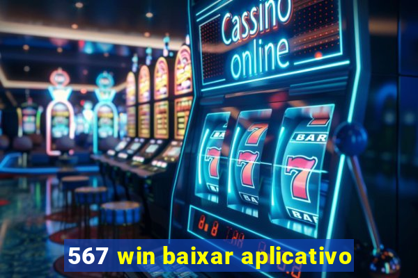 567 win baixar aplicativo